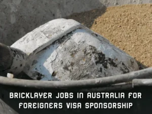 Bricklayer Jobs in Australia for Foreigners Visa Sponsorship