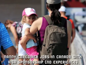 Nanny Jobs in Canada with Visa Sponsorship (2026 Complete Guide)
